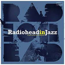 Radiohead - Radiohead in Jazz