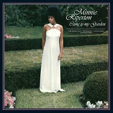 Minnie Ripperton - Come to my garden