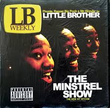 Little Brother - The Minstrel Show