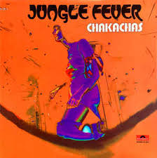 Jungle Fever - Chakachas