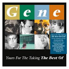 Gene - Yours For The Taking