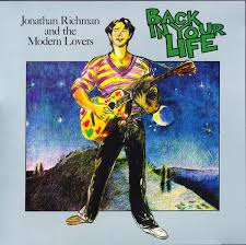 Jonathan Richman and the Modern Lovers - Back in Your Life