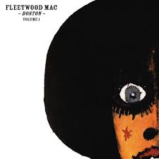 Fleetwood Mac - Boston Vol 1