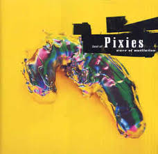 Pixies - Wave of Mutilation (Best Of)
