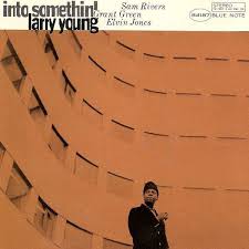 Larry Young - Into Somethin'