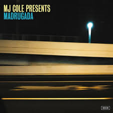 MJ Cole - MJ Cole Presents Madrugada