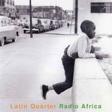 Latin Quarter - Radio Africa