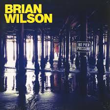Brian Wilson - No Pier Pressure