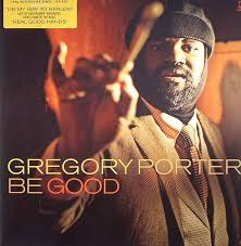 Gregory Porter - Be Good