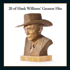 Hank Williams - 20 of Hank Williams' Greatest Hits