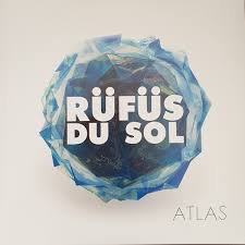Rufus Du Sol - Atlas