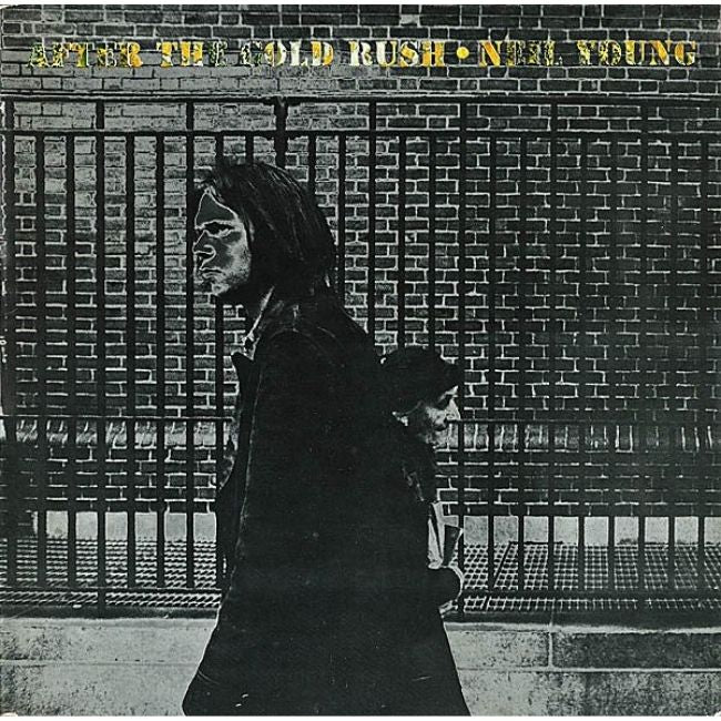 Neil Young - After The Gold Rush