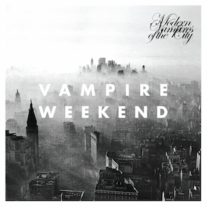 Vampire Weekend - Modern Vampires of The City