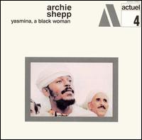 Archie Shepp - Yasmina, a Black Woman