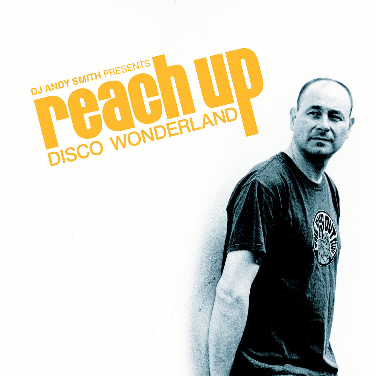 Andy Smith - Reach Up Disco Wonderland Volume 1 (compilation)