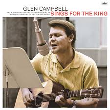 Glen Campbell - Sings for the King