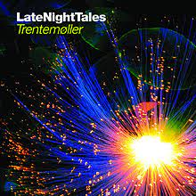 Trentemoller - Late Night Tales
