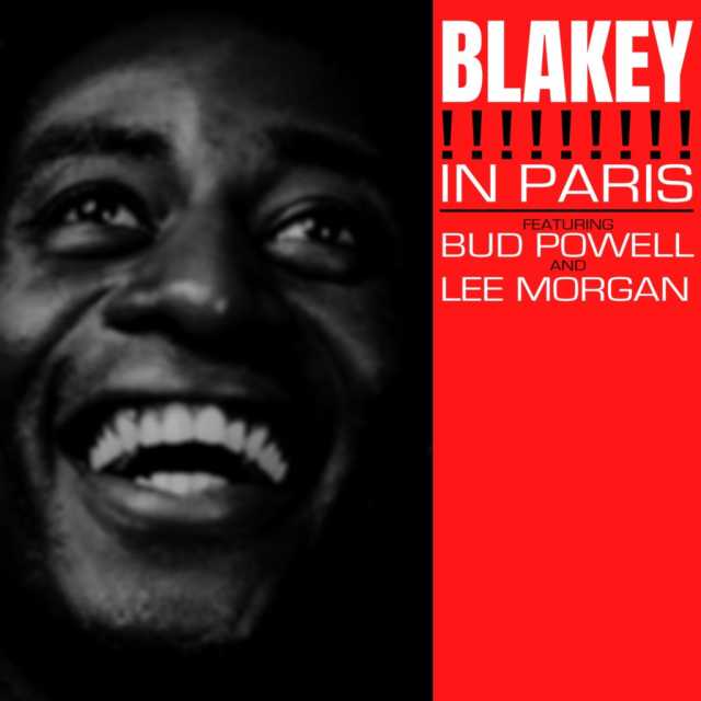 Art Blakey - Blakey In Paris (feat. Bud Powell and Lee Morgan)