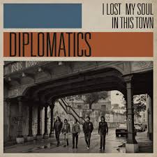 Diplomatics - I lost my soul in this town
