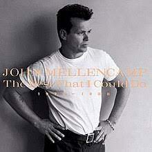 John Mellencamp - Best That I Could Do 1978-1988