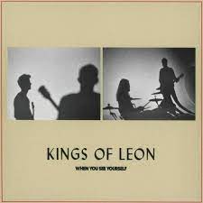 Kings Of Leon – When You See Yourself