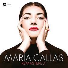Maria Callas - Remastered