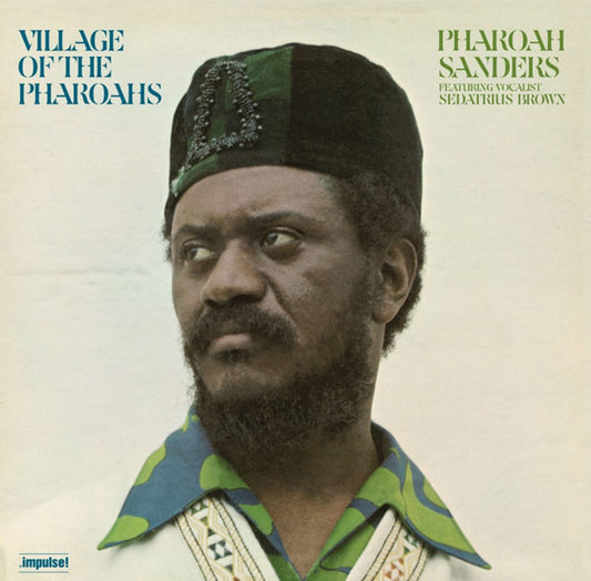 Pharoah Sanders - Village Of The Pharoahs