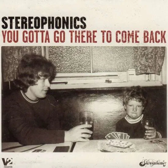 Stereophonics - You Gotta Go There To Come Back