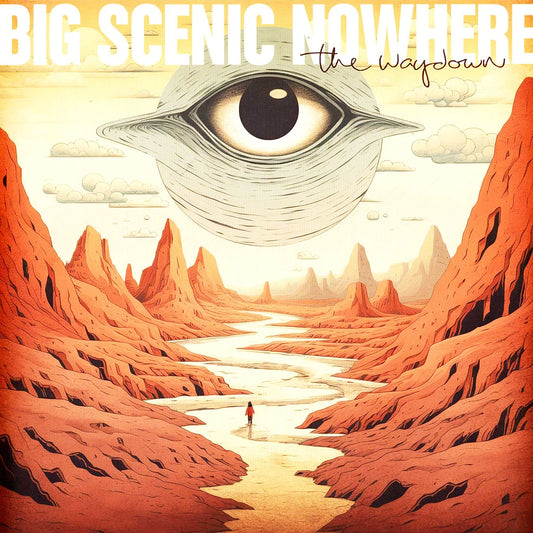 Big Scenic Nowhere - The Waydown