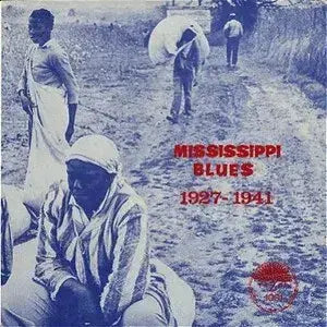 V/A - Mississippi Blues 1927-1941