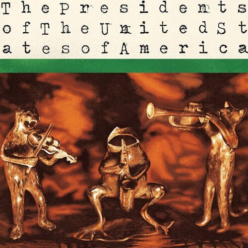 The Presidents of the United States - The Presidents of the United States
