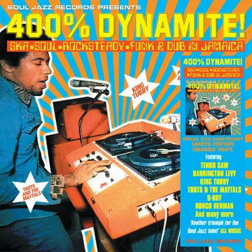RSD 2025 - V/A - Soul Jazz Records Presents 400% DYNAMITE! Ska, Soul, Rocksteady, Funk and Dub in Jamaica