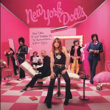 RSD2026 - New York Dolls - One Day It Will Please Us To Remember Even This