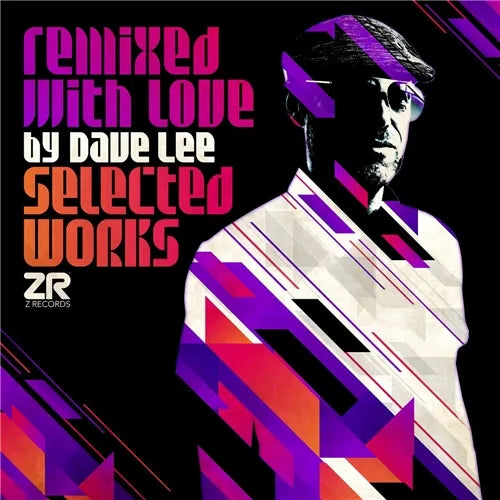 Dave Lee - Remixed With Love by Dave Lee (Selected Works)