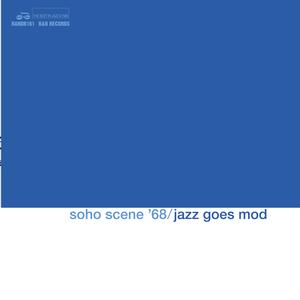 RSD2025 V/A - Soho Scene '68 (Jazz Goes Mod)