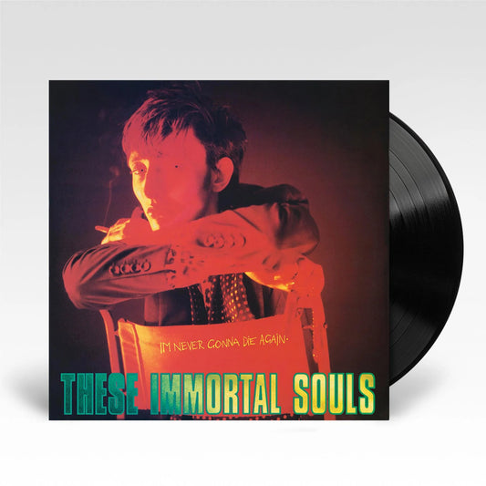These Immortal Souls - I’m Never Gonna Die Again (Vinyl) (2024 Remaster)