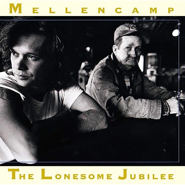 John Mellencamp - The Lonesome Jubilee