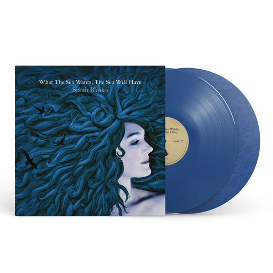 Sarah Blasko - What The Sea Wants, The Sea Will Have (20th Anniversary LP)(Blue Vinyl)