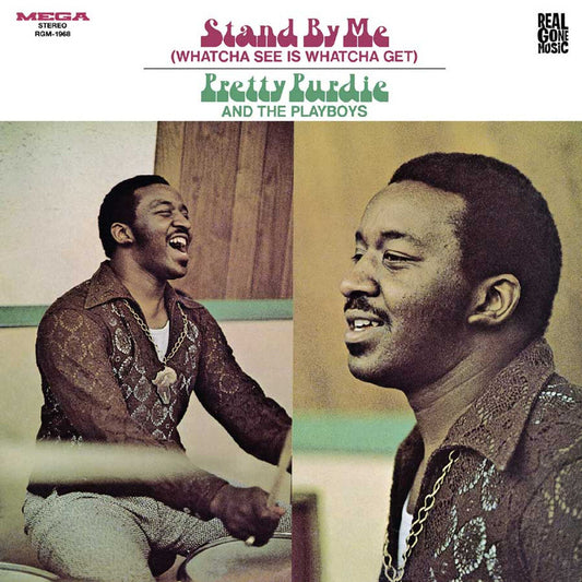 Pretty Purdie And The Playboys - Stand By Me (Watcha See Is Whatcha Get)