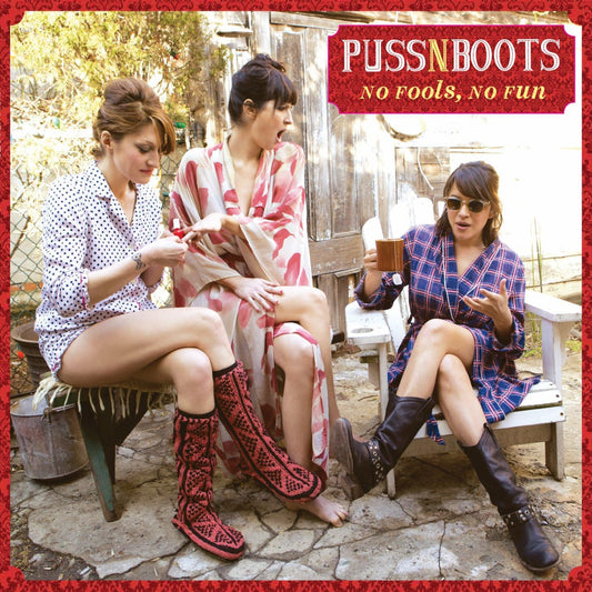 Puss N Boots - No Fools For Fun