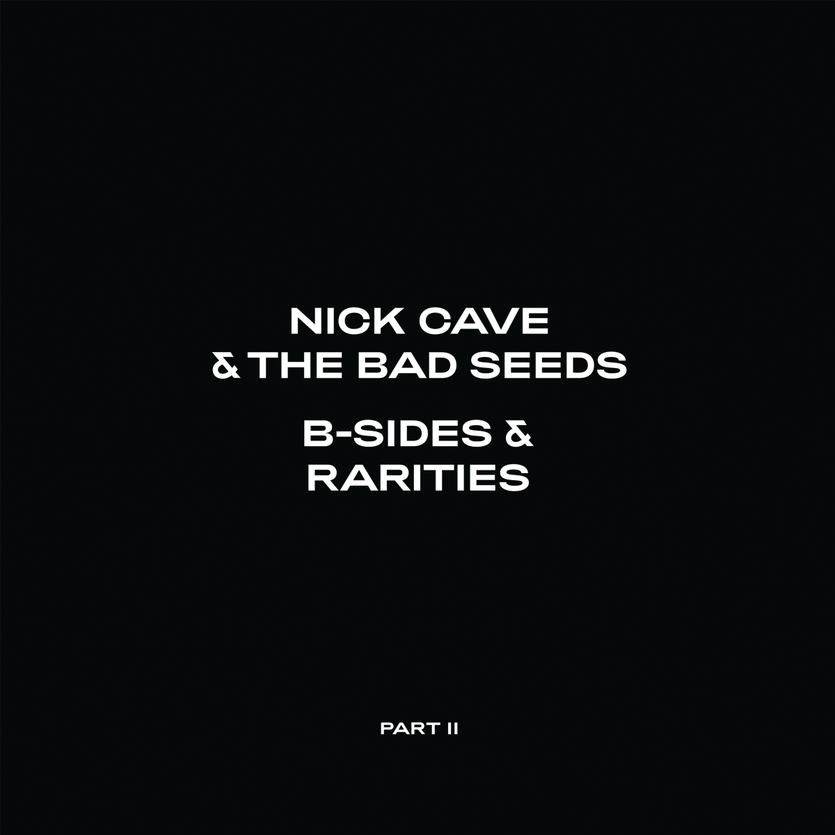 Nick Cave & The Bad Seeds - B-Sides & Rarities: Part II