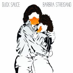 Duck Sauce - Barbra Streisand (12")