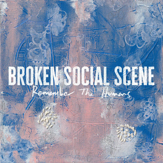 Broken Social Scene - Remember The Humans (LP)