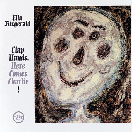 Ella Fitzgerald - Clap Hands, Here Comes Charlie (Analogue Productions Reissue)