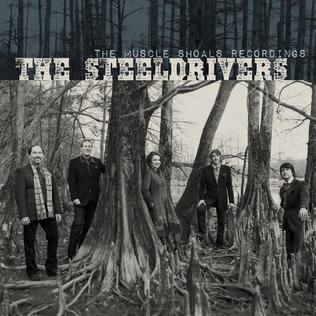 The Steeldrivers - The Muscle Shoal Recordings