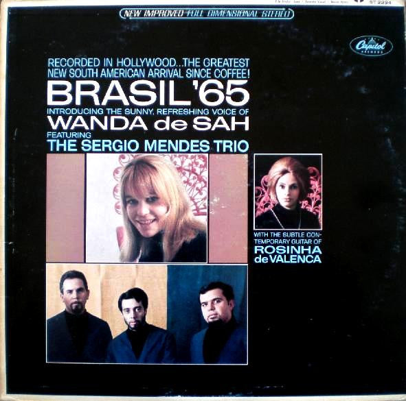 The Sérgio Mendes Trio Introducing Wanda De Sah* With Rosinha De Valenca* – Brasil '65