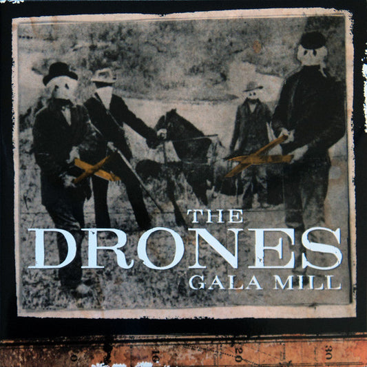 The Drones – Gala Mill