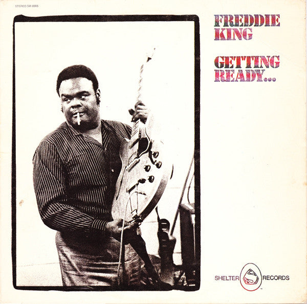 Freddie King - Getting Ready