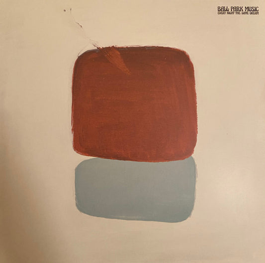 Ball Park Music - Every Night The Same Dream