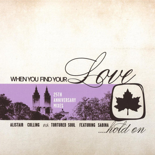 Alistair Collins vs Tortured Soul Featuring Sabrina - When You Find Your Love 25th Anniversary Mixes (12" Single)